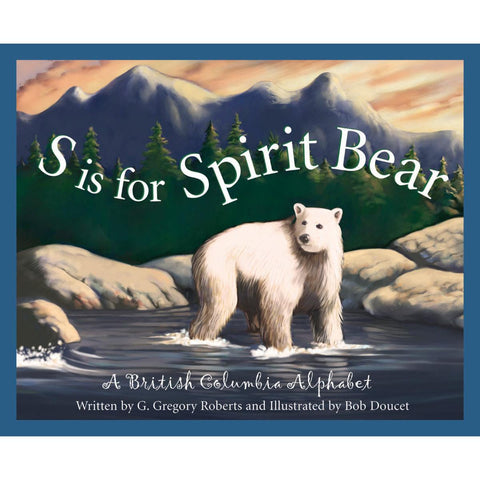 S is for Spirit Bear Book: A British Columbia Alphabet-9781585362912-Pumpkin Pie Kids Canada